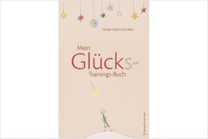 Smolka: Mein Glücks-Trainings-Buch