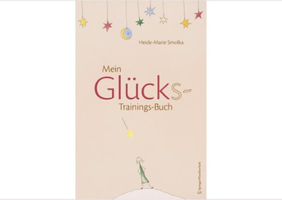 Smolka: Mein Glücks-Trainings-Buch