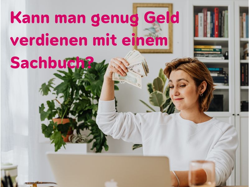 Kann man mit einem Sachbuch Geld verdienen?