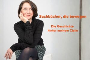 Sachbücher, die bewegen: Die Geschichte hinter meinem Claim