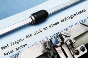 Autor werden: 5 Fragen, die dich zu einer erfolgreichen Autor*in machen