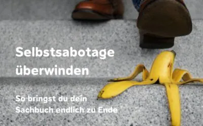 Selbstsabotage überwinden: So kommst du gut ins Schreiben