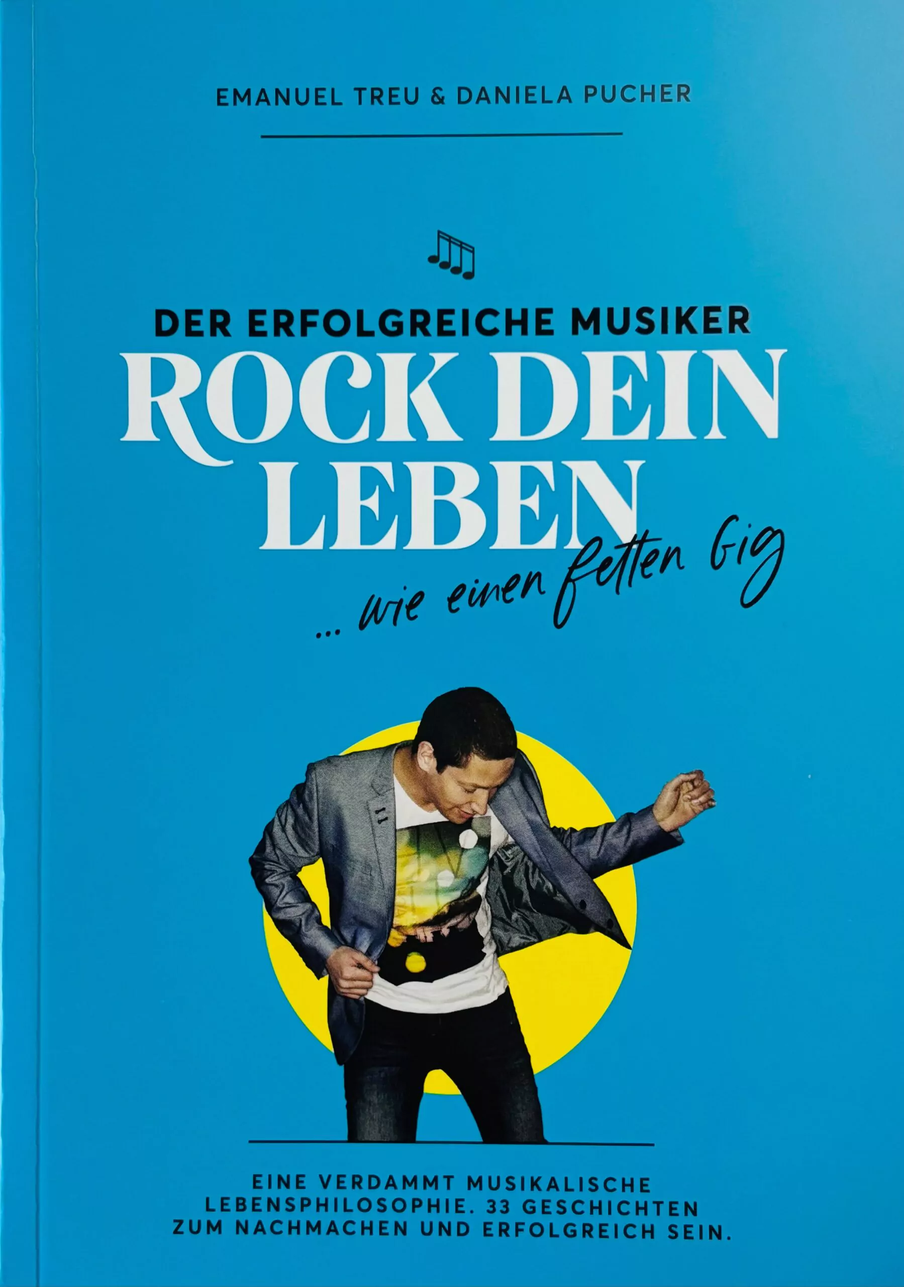 Cover Rock dein Leben wie einen fetten Gig Buchcover Rock dein Leben von Emanuel Treu und Daniela Pucher