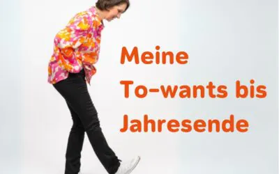 Meine To-want-Liste für den Jahresendspurt 2025